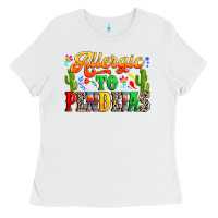 White Allergic to pendejas Ladies Tee - RanaPortraitStore