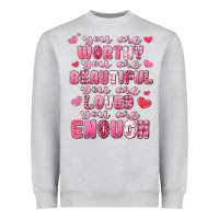 Heather Grey you are worthy beautiful loved enough valentines Heavyweight Sweatshirt - LillyAllenDesigns