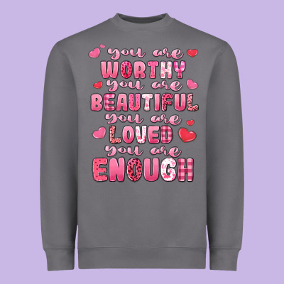 You Are Worthy Beautiful Loved Enough Valentines Heavyweight Sweatshirt Designed By Lillyallendesigns