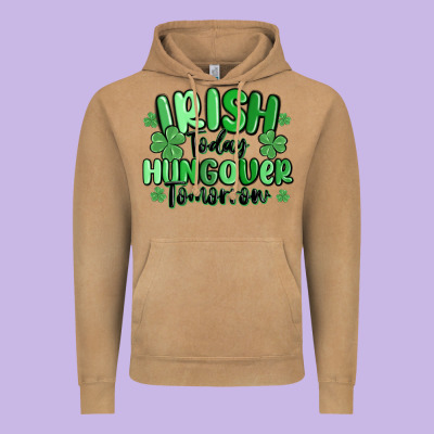 Irish Today Hungover Tomorrow Vintage Hoodie Designed By Maliassmallbusiness