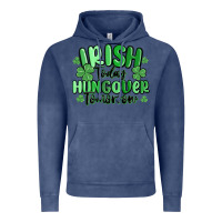 Vintage Denim irish today hungover tomorrow Vintage Hoodie - MaliasSmallBusiness