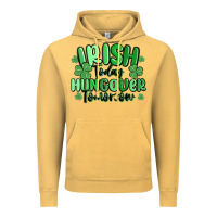 Vintage Mustard irish today hungover tomorrow Vintage Hoodie - MaliasSmallBusiness