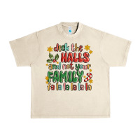 Sandshell deck the halls and not your family fa la la la laa Urban Heavy Tee - MaliasSmallBusiness