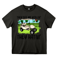 Asphalt they see me rollin' they hattin' Heavy Core Tee - Artiststas