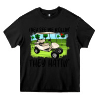 Black they see me rollin' they hattin' Heavy Core Tee - Artiststas
