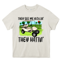 Cream they see me rollin' they hattin' Heavy Core Tee - Artiststas