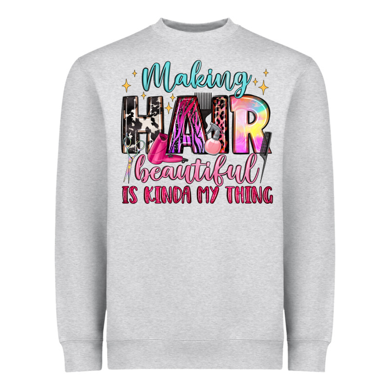 Making Hair Beautiful Is Kinda My Thing Heavyweight Sweatshirt by LillyAllenDesigns | Teevron