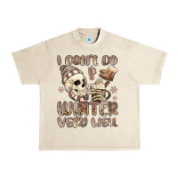 Sandshell i don't do winter very well Urban Heavy Tee - MaliasSmallBusiness