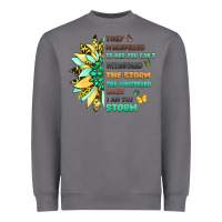 Storm inspirational flower and quote design Heavyweight Sweatshirt - LillyAllenDesigns
