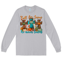 Moon Dust fall for jesus he never leaves Long Sleeve Tee - BundleAndBundleShop