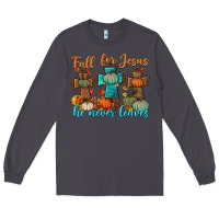 Smoke fall for jesus he never leaves Long Sleeve Tee - BundleAndBundleShop