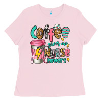 Bubblegum Pink coffee gives me nurse powers Ladies Tee - Jasminsmagicworld