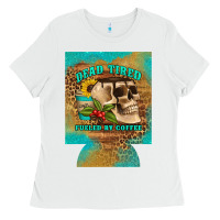 White dead tired fueled by coffee 12 oz can cooler (regular) Ladies Tee - Artiststas