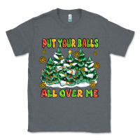 Charcoal Heather put your balls all over me Classic Tee - MaliasSmallBusiness