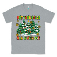 Heather Grey put your balls all over me Classic Tee - MaliasSmallBusiness