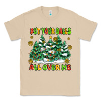 Mushroom put your balls all over me Classic Tee - MaliasSmallBusiness