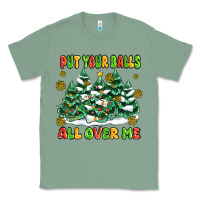 Sage put your balls all over me Classic Tee - MaliasSmallBusiness