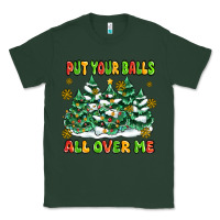 Sports Green put your balls all over me Classic Tee - MaliasSmallBusiness