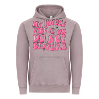 Vintage Zinc my whole vibes on do not disturb Vintage Hoodie - MaliasSmallBusiness