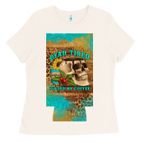 Bone dead tired fueled by coffee 12 oz can cooler  (slim) Ladies Tee - Artiststas