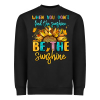 Black when you dont find the sunshine be the sunshine Heavyweight Sweatshirt - LillyAllenDesigns