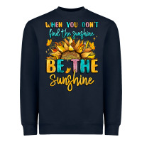 Navy when you dont find the sunshine be the sunshine Heavyweight Sweatshirt - LillyAllenDesigns