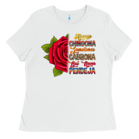White Always chingona sometimes cabrona but never pendej Ladies Tee - RanaPortraitStore