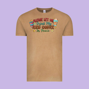 Please Let Me Drink My Iced Coffee In Peace Vintage Tee Designed By Maliassmallbusiness