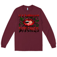 Burgundy it's halloween bitches Long Sleeve Tee - BundleAndBundleShop