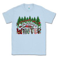 Dusty Blue i was made for winter Classic Tee - CowhideDigitalArt