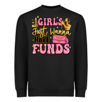 Black girls just wanna have funds Heavyweight Sweatshirt - LillyAllenDesigns