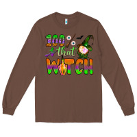 Chestnut 100  that witch Long Sleeve Tee - BundleAndBundleShop