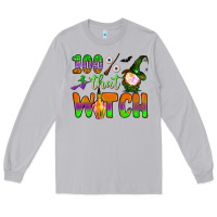 100  That Witch Long Sleeve Tee | Teevron