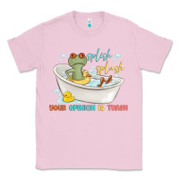 Bubblegum Pink splash splash your opinion is trash Classic Tee - MaliasSmallBusiness
