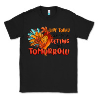 Black live today like you're getting fried tomorrow Classic Tee - MaliasSmallBusiness