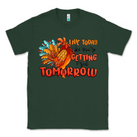 Sports Green live today like you're getting fried tomorrow Classic Tee - MaliasSmallBusiness