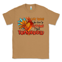 Toasted Coconut live today like you're getting fried tomorrow Classic Tee - MaliasSmallBusiness