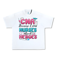 White cna because even nurses need heroes Urban Heavy Tee - MaliasSmallBusiness