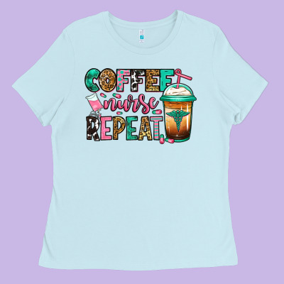 Nurse Coffee Repeat Ladies Tee Designed By Jasminsmagicworld