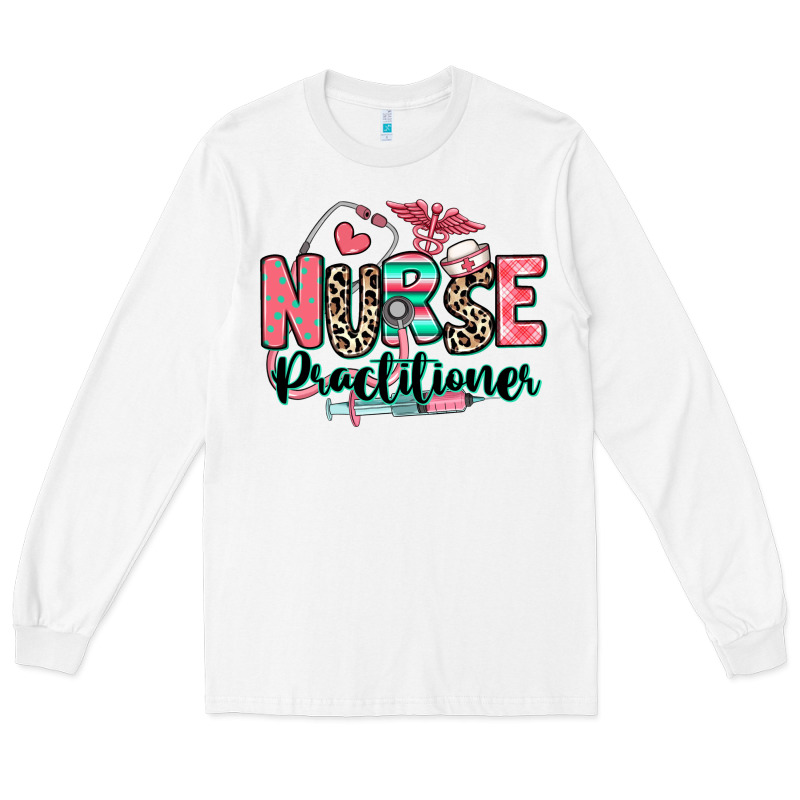 Nurse Practitioner Long Sleeve Tee by RanaPortraitStore | Teevron