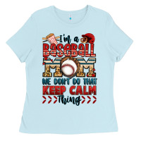 Baby Blue i'm a baseball mom we don't do that keep calm thin Ladies Tee - Jasminsmagicworld
