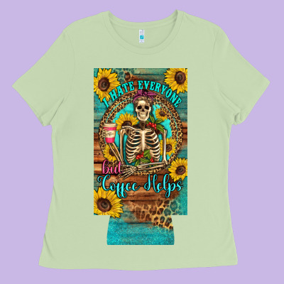 I Hate Everyone But Coffee Helps Western Skeleton Coffee Sunflowers 12 Ladies Tee Designed By Artiststas