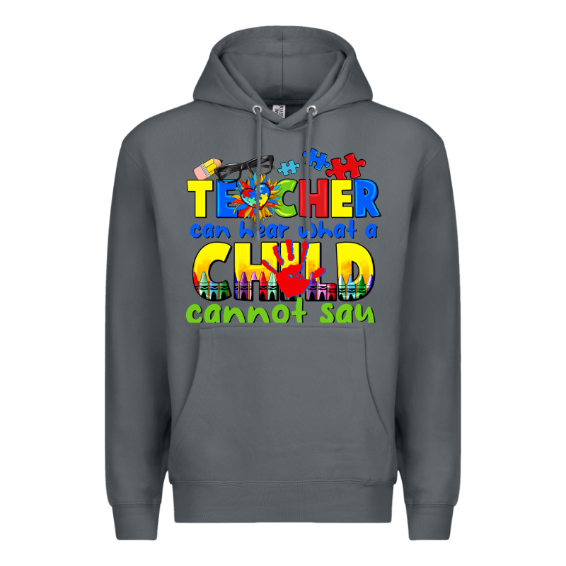 Teacher Can Hear What A Child Cannot Say Premium Hoodie by CowGirlArtShop | Teevron