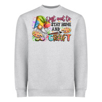 Heather Grey i just want to stay home and craft Heavyweight Sweatshirt - LillyAllenDesigns