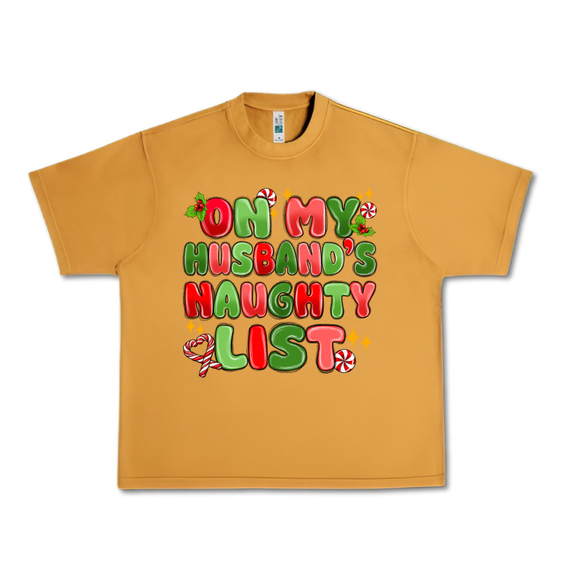 On My Husband's Naughty List Urban Heavy Tee by MaliasSmallBusiness | Teevron