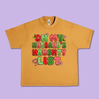 On My Husband's Naughty List Urban Heavy Tee Designed By Maliassmallbusiness