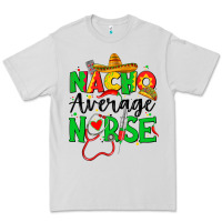 Dove Grey nacho average nurse Premium Tee - JahusDesignShop