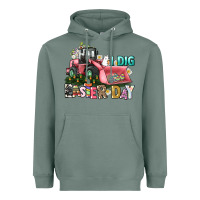 Sage I dig Easter Day Heavyweight Hoodie - HowdyJamesFarm