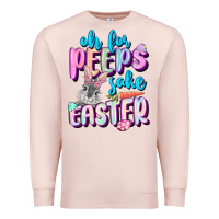 Pale Pink Oh for peeps sake Easter Day Premium Sweatshirt - CowGirlArtShop