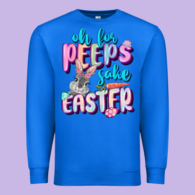 Oh For Peeps Sake Easter Day Premium Sweatshirt Designed By Cowgirlartshop